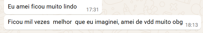 Mensagem da Andreah: Eu amei, ficou muito lindo. Ficou mil vezes melhor que imaginei